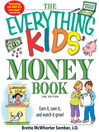 The Everything Kids' Money Book (eBook): Earn It, Save It, and Watch It Grow!